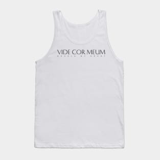 Black Latin Inspirational Quote: Vide Cor Meum (Behold My Heart) Tank Top